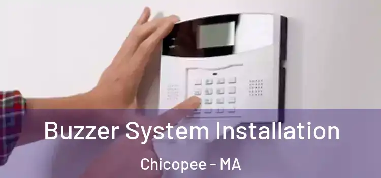 Buzzer System Installation Chicopee - MA