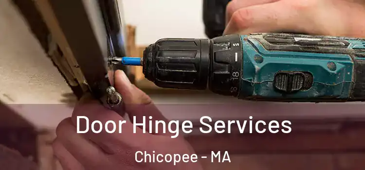 Door Hinge Services Chicopee - MA