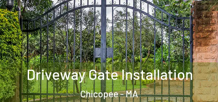 Driveway Gate Installation Chicopee - MA