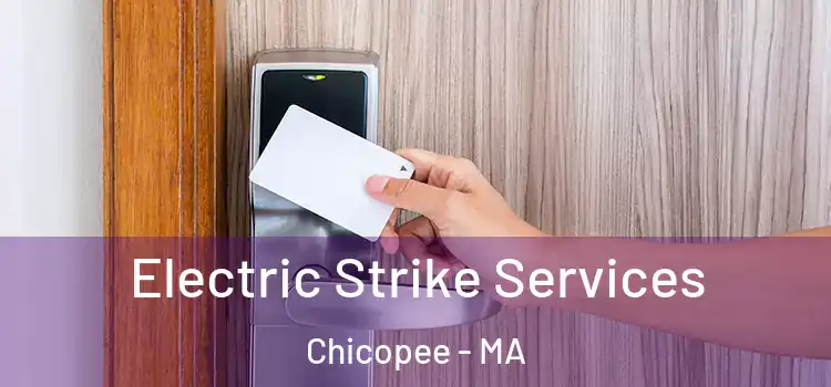 Electric Strike Services Chicopee - MA