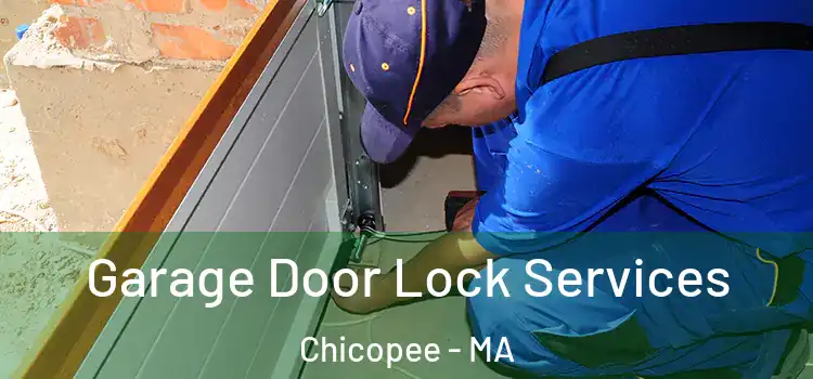 Garage Door Lock Services Chicopee - MA