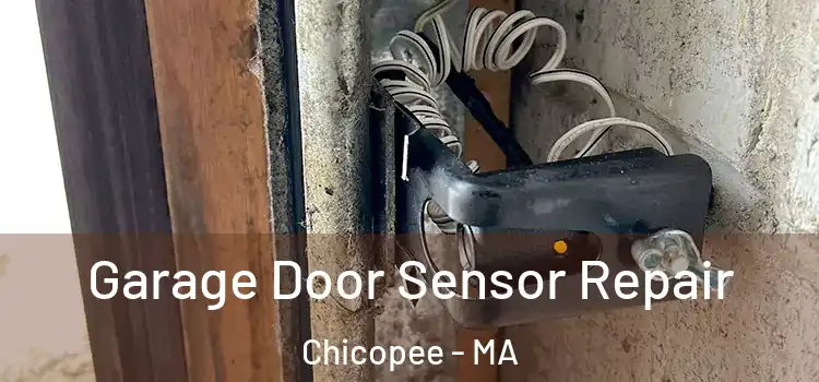 Garage Door Sensor Repair Chicopee - MA