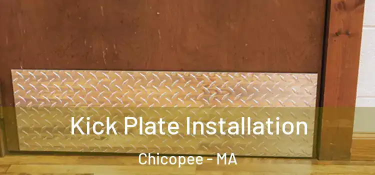 Kick Plate Installation Chicopee - MA
