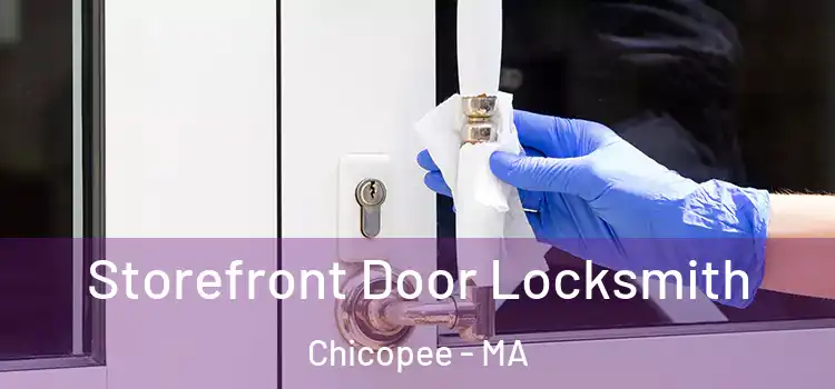 Storefront Door Locksmith Chicopee - MA